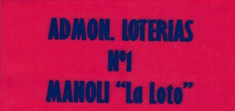 Admon. Loterías Nº 1- Manoli «La Loto»